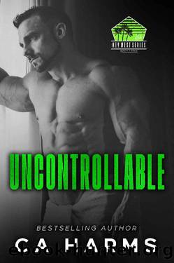 Uncontrollable by C.A. Harms