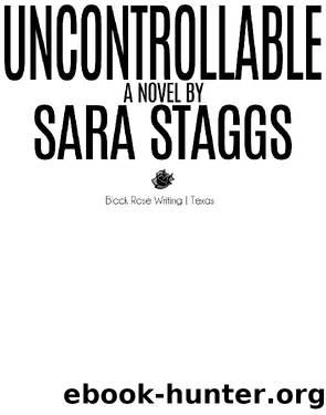 Uncontrollable by Sara Staggs