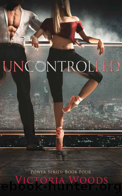 Uncontrolled: A Mafia Suspense Dark Romance (Power Series #4) by Victoria Woods