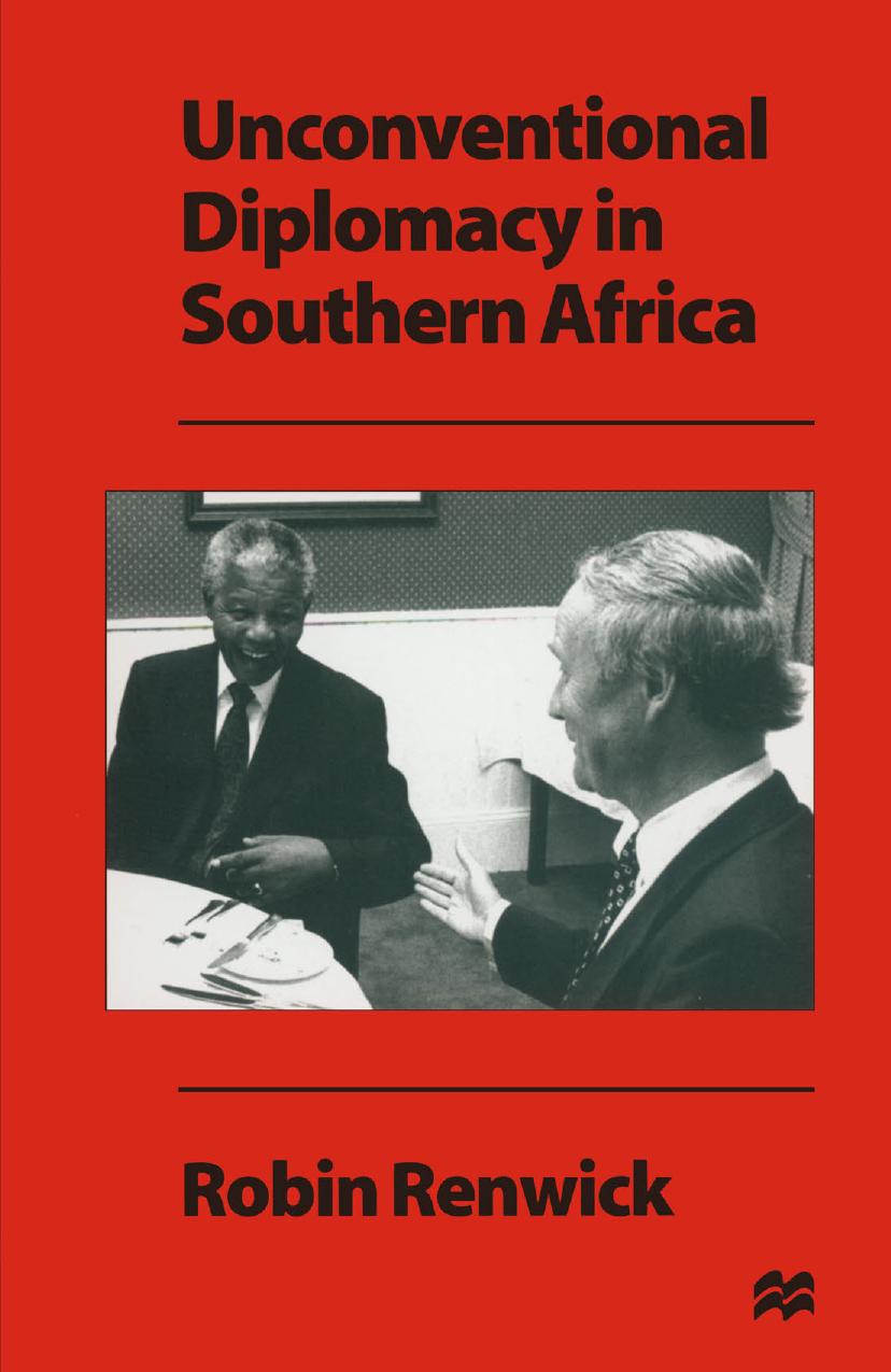 Unconventional Diplomacy in Southern Africa by Robin Renwick (auth.)