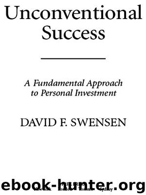 Unconventional Success: A Fundamental Approach to Personal Investment by Swensen David F