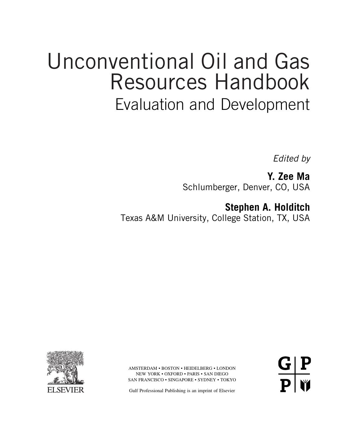 Unconventional oil and gas resources handbook : evaluation and development by Holditch Stephen A.; Ma Y. Zee