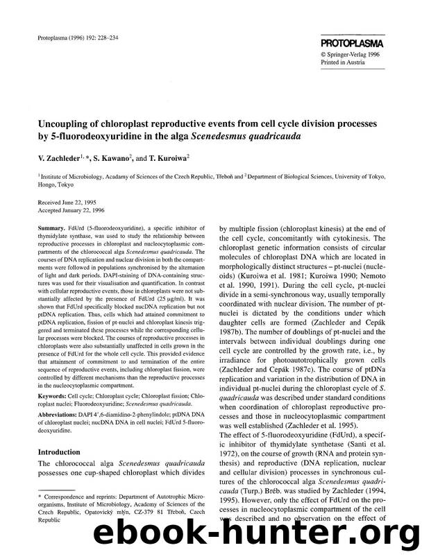 Uncoupling of chloroplast reproductive events from cell cycle division processes by 5-fluorodeoxyuridine in the alga <Emphasis Type="Italic">Scenedesmus quadricauda <Emphasis> by Unknown