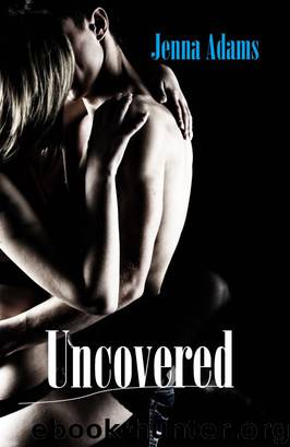 Uncovered by Jenna Adams