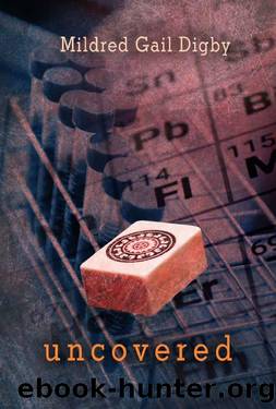 Uncovered by Mildred Gail Digby