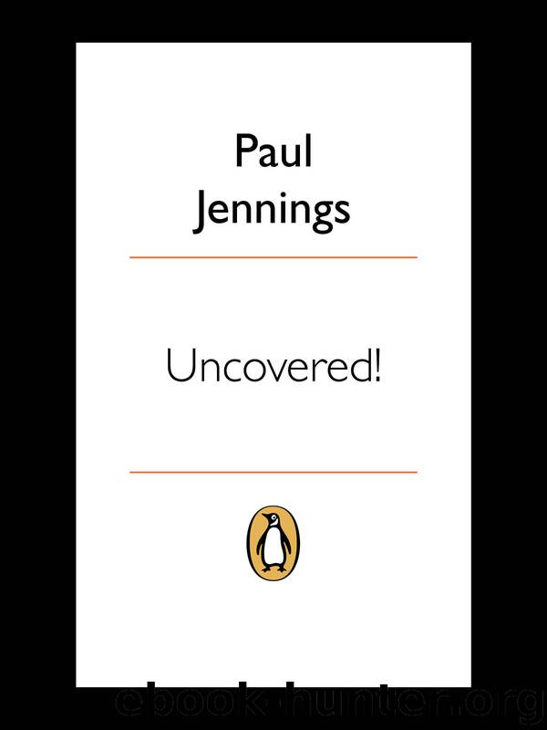 Uncovered! by Paul Jennings