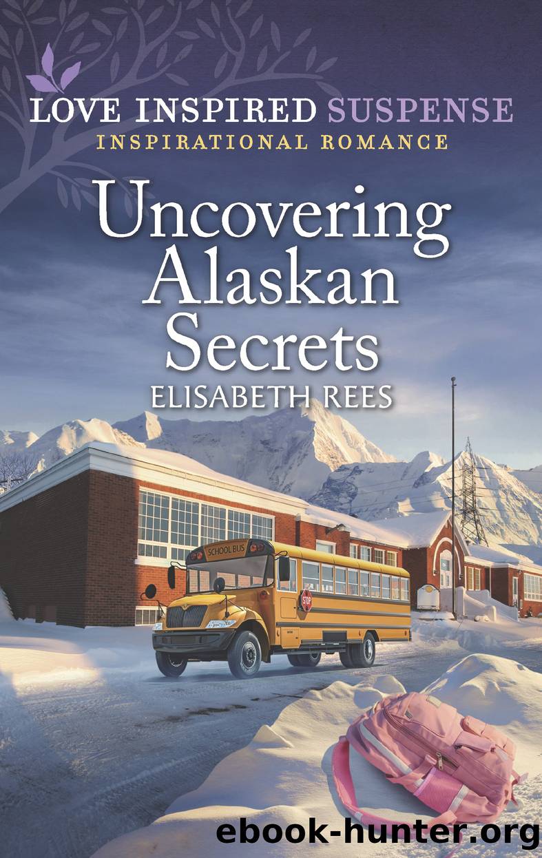 Uncovering Alaskan Secrets by Elisabeth Rees