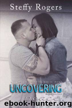 Uncovering Peace by Steffy Rogers