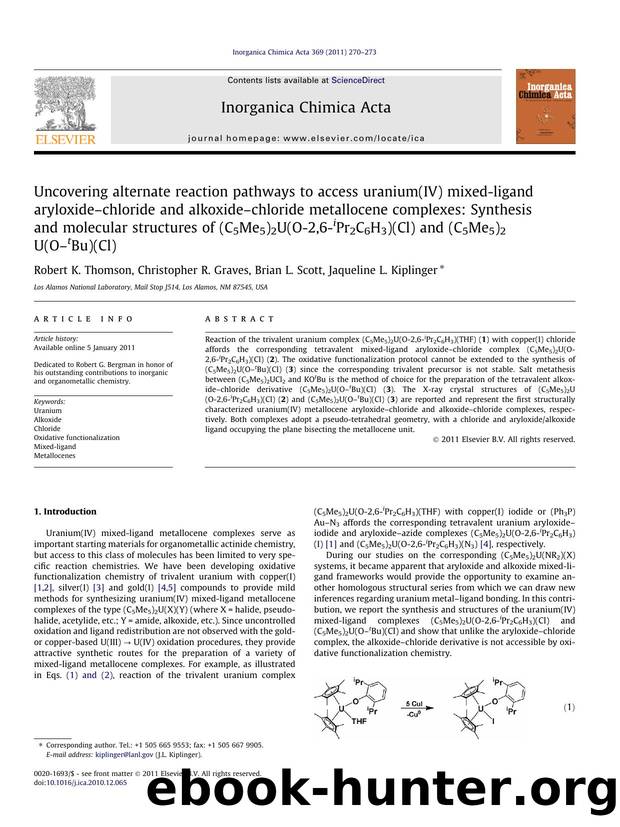 Uncovering alternate reaction pathways to access uranium(IV) mixed-ligand aryloxideÃ¢â¬âchloride and alkoxideÃ¢â¬âchloride metallocene complexes: Synthesis and molecular stru by Robert K. Thomson & Christopher R. Graves & Brian L. Scott & Jaqueline L. Kiplinger
