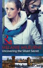 Uncovering the Silveri Secret by Melanie Milburne