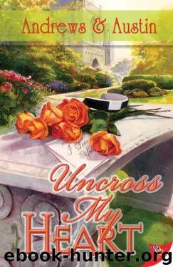 Uncross My Heart by Andrews & Austin & Austin