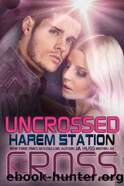 Uncrossed (Harem Station Book 7) by JA Huss
