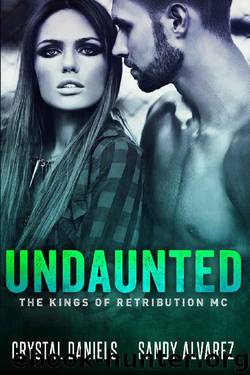 Undaunted: The Kings of Retribution MC by Crystal Daniels & Sandy Alvarez
