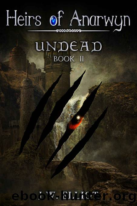Undead (Heirs of Anarwyn, Book 2) by J.W. Elliot