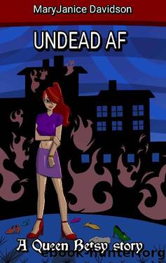 Undead AF: A Queen Betsy Story (Undead - Queen Betsy, Book 16) by MaryJanice Davidson