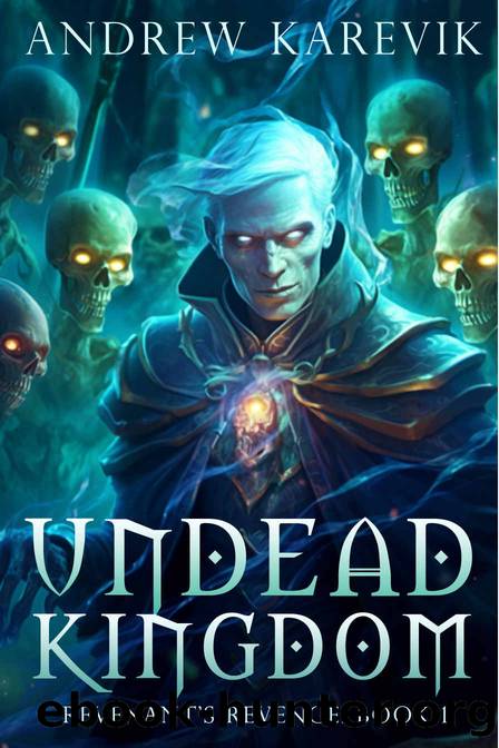 Undead Kingdom: A City Building LitRPG by Andrew Karevik & LitRPG Freaks
