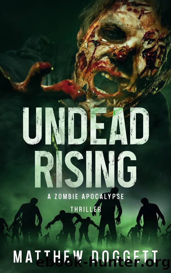 Undead Rising: A Zombie Apocalypse Thriller (Undead Apocalypse Book 2) by Matthew Doggett