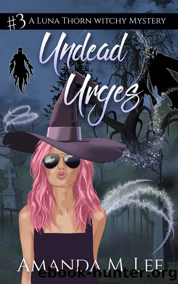 Undead Urges (A Luna Thorn Witchy Mystery Book 3) by Amanda M. Lee