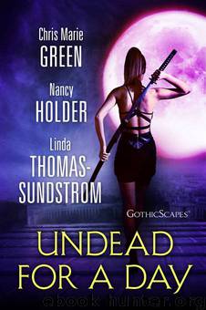 Undead for a Day: Urban Fantasy by Nancy Holder