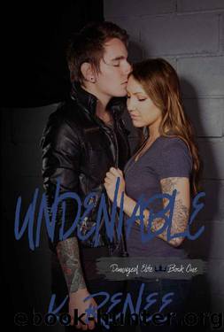 Undeniable (Damaged Elite Book 1) by K. Renee