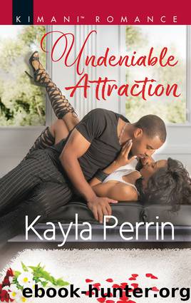 Undeniable Attraction by Kayla Perrin