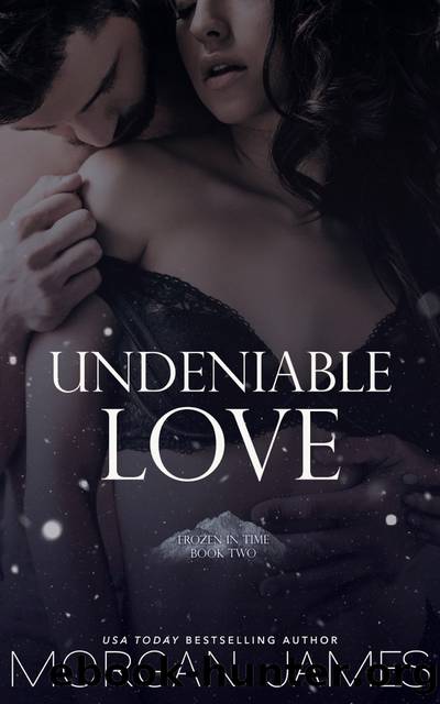 Undeniable Love by Morgan James