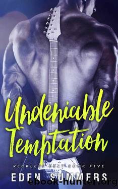 Undeniable Temptation_A Rockstar Romance by Eden Summers