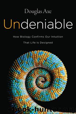 Undeniable by Douglas Axe
