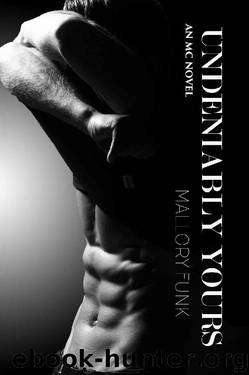 Undeniably Yours (Vicious Snakes MC Book 2) by Mallory Funk