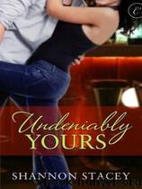 Undeniably Yours by Shannon Stacey