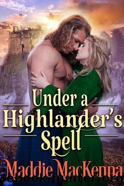 Under A Highlander's Spell (Steamy Scottish Romance) by Maddie MacKenna & Cobalt Fairy