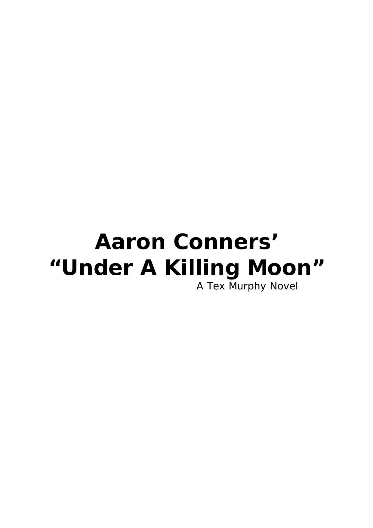 Under A Killing Moon by Aaron Conners