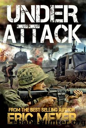 Under Attack (Battleground Vietnam Book 3) by Eric Meyer