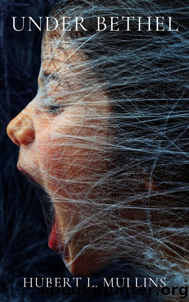 Under Bethel by Mullins Hubert L