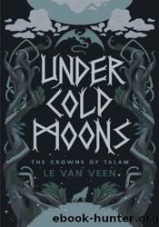 Under Cold Moons by L.E. Van Veen