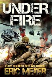 Under Fire by Eric Meyer