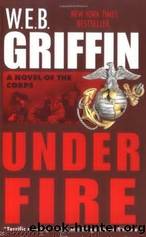 Under Fire by Griffin W. E. B
