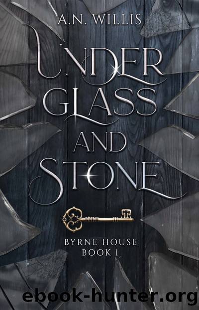 Under Glass and Stone by A.N. Willis