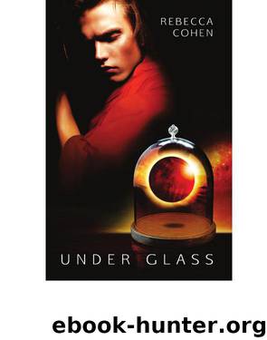 Under Glass by Cohen Rebecca