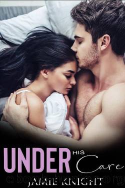 Under His Care by Jamie Knight