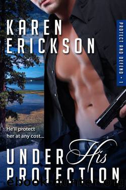 Under His Protection by Karen Erickson