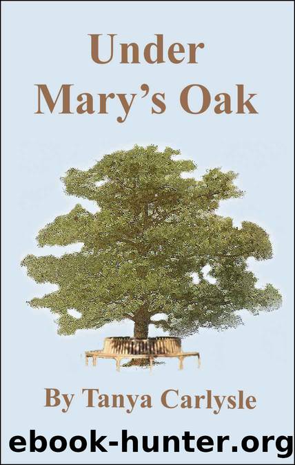 Under Mary's Oak (Laura Jessop) by Tanya Carlysle