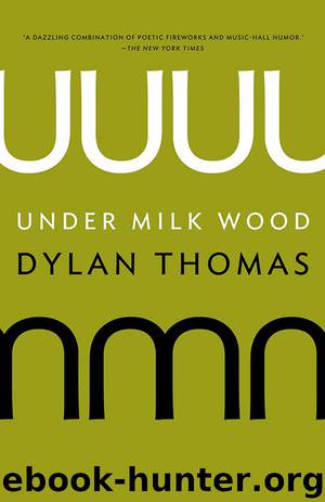 Under Milk Wood by Dylan Thomas