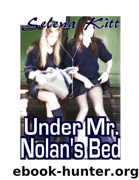 Under Mr Nolan's bed by Selena Kitt