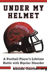 Under My Helmet by Keith O'Neil