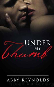 Under My Thumb by Abby Reynolds