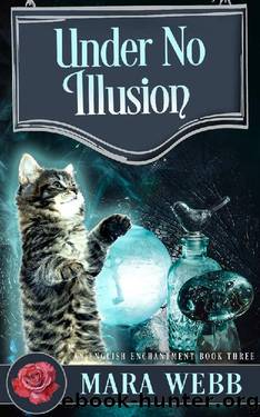 Under No Illusion: A Witch Cozy Mystery (An English Enchantment Witch Mystery Book 3) by Mara Webb