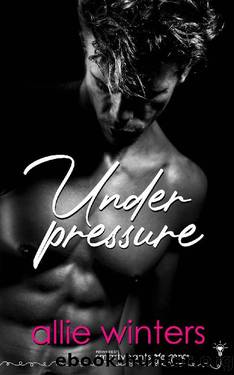 Under Pressure (Lessons Learned Book 1) by Smartypants Romance & Allie Winters