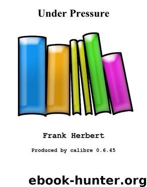 Under Pressure by Frank Herbert