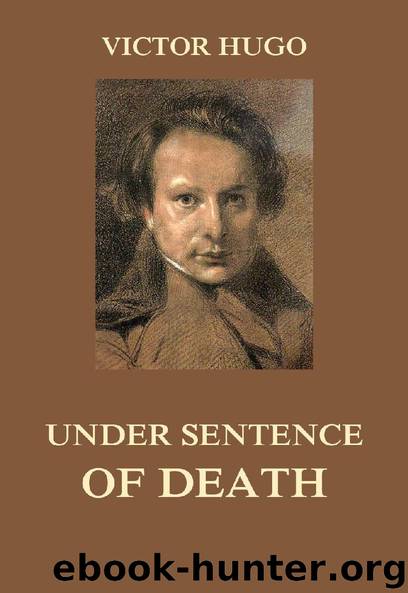 Under Sentence of Death by Victor Hugo
